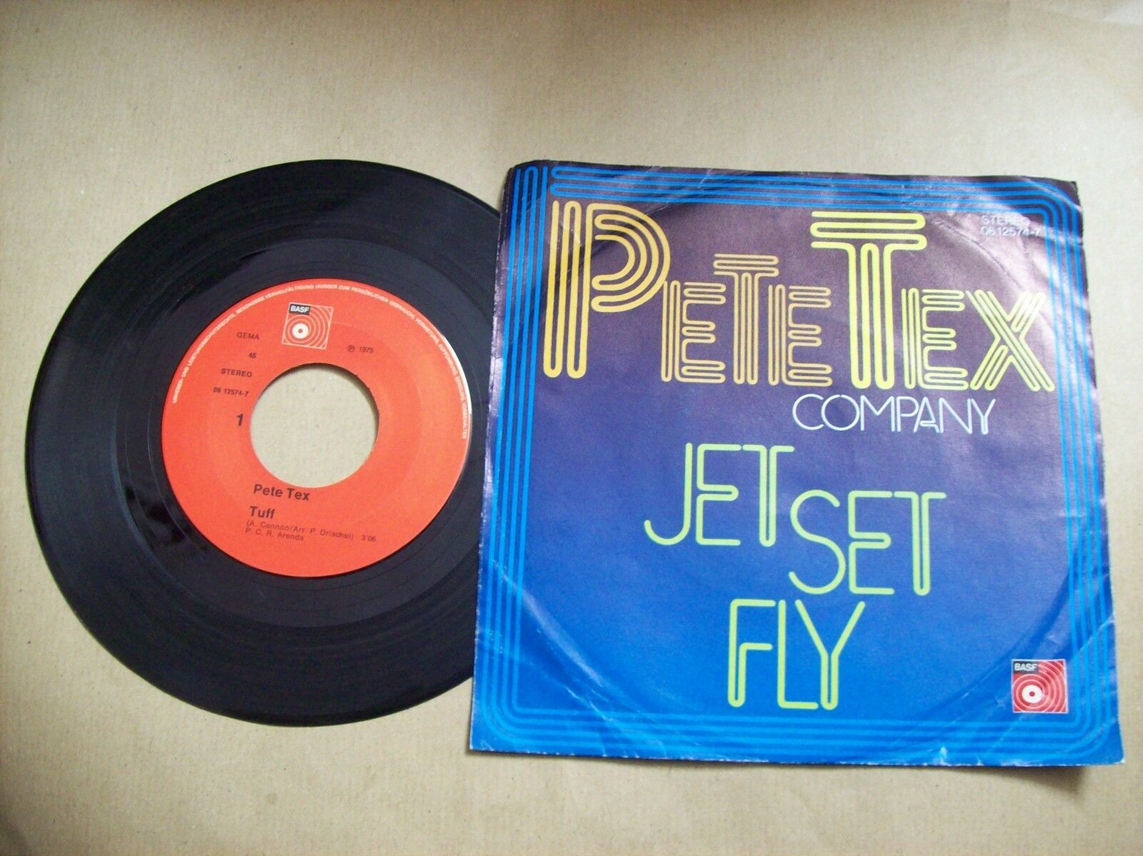 PETE TEX COMPANY TUFF / JET SET FLY BASF 0612574 7 45 GIRI 1975