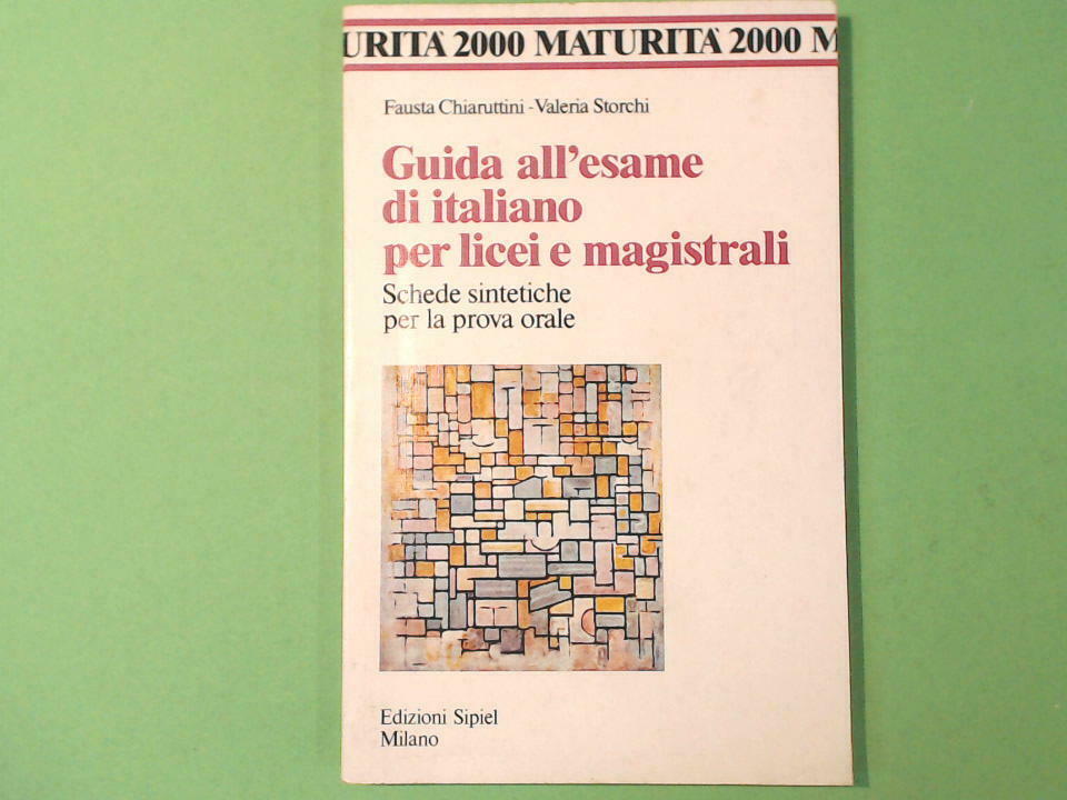 GUIDA ALL'ESAME DI ITALIANO PER LICEI E MAGISTRALI EDIZIONI SIPIEL