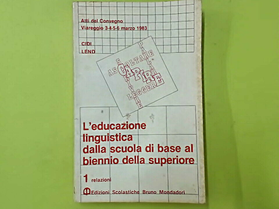 L'EDUCAZIONE LINGUISTICA DELLA SCUOLA DI BASE AL BIENNIO DELLA SUPERIORE 1