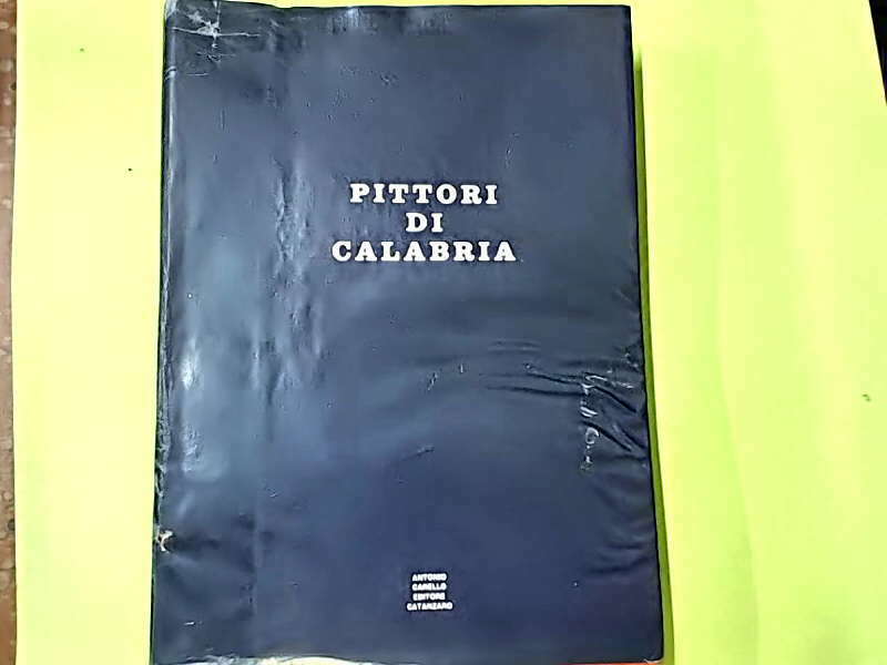 PITTORI DI CALABRIA CARELLO EDITORE1976