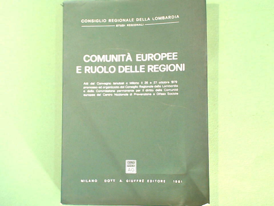 COMUNITA' EUROPEE E RUOLO DELLE REGIONI GIUFFRE' 1981