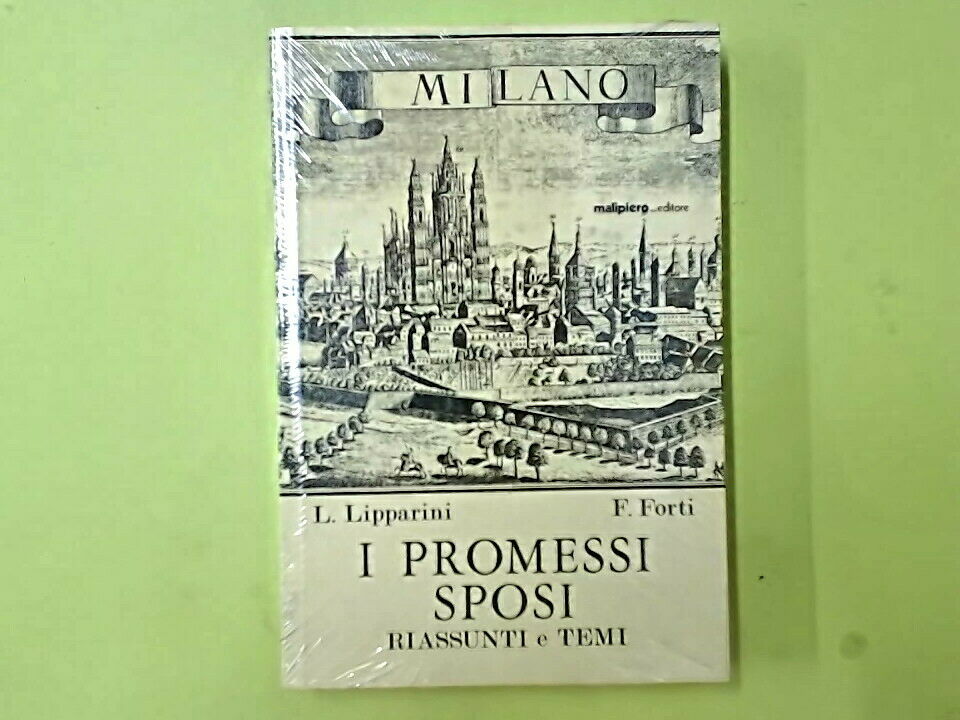 I PROMESSI SPOSI RIASSUNTI E TEMI LIPPARINI FORTI MALIPIERO
