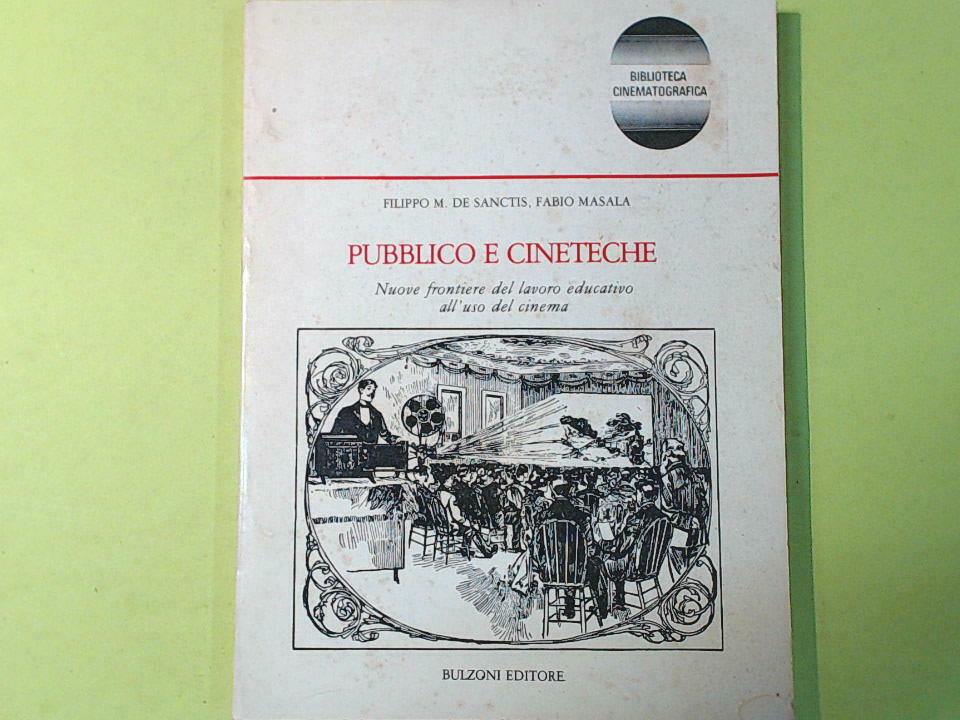 PUBBLICO E CINETECHE DE SANCTIS MASALA BULZONI