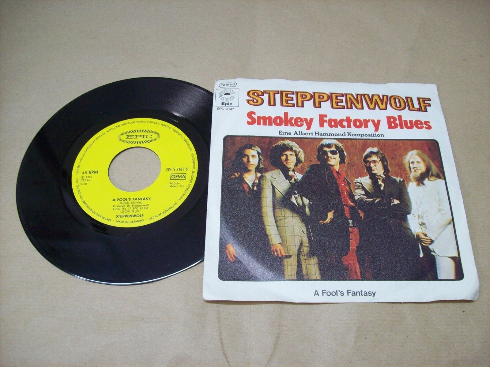 STEPPENWOLF SMOKEY FACTORY BLUES / A FOOL'S FANTASY EPIC EPC S 3147 45 GIRI 1975