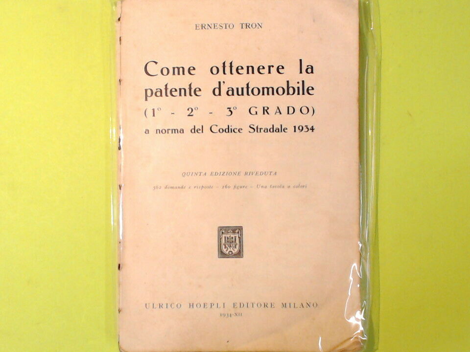 COME OTTENERE LA PATENTE D'AUTOMOBILE 1° 2° 3° GRADO TRON HOEPLI 1934