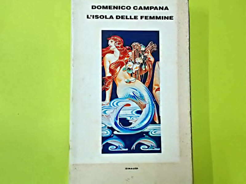 L'ISOLA DELLE FEMMINE CAMPANA EINAUDI
