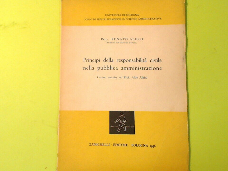 PRINCIPI DELLA RESPONSABILITA' CIVILE NELLA PUBBLICA AMMINISTRAZIONE ALESSI 1956
