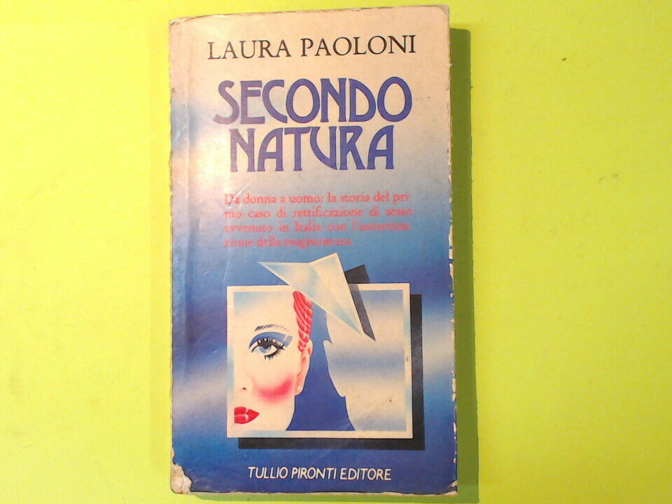 SECONDO NATURA IL PRIMO CASO DI RETTIFICAZIONE DI SESSO PAOLONI PIRONTI
