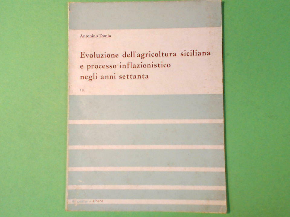 EVOLUZIONE DELL'AGRICOLTURA SICILIANA E PROCESSO INFLAZIONISTICO NEGLI ANNI 70