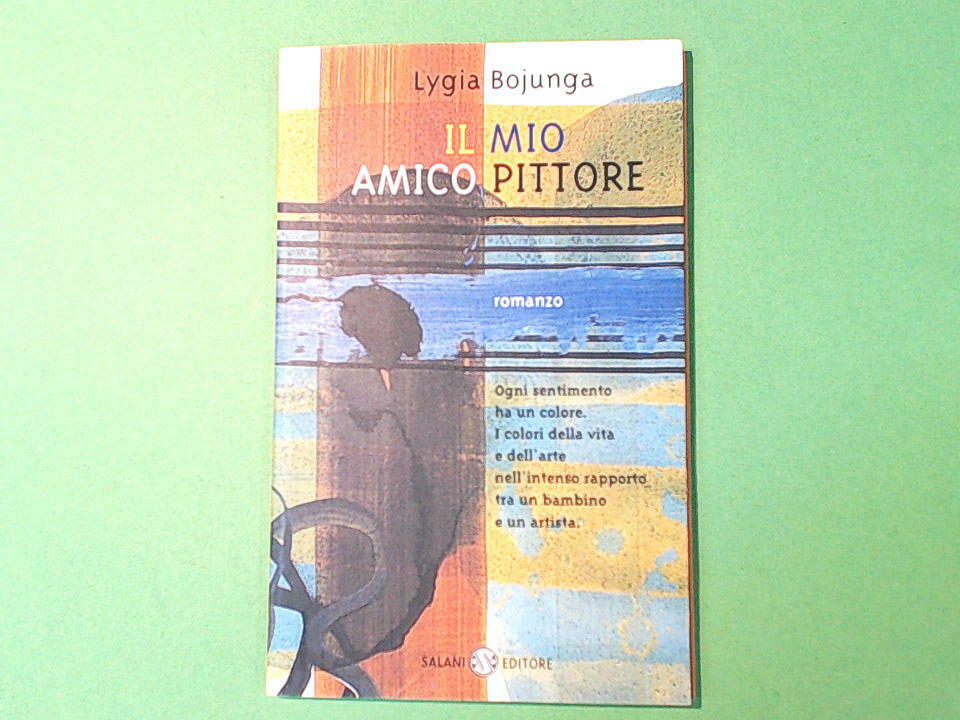 IL MIO AMICO PITTORE BOJUNGA SALANI