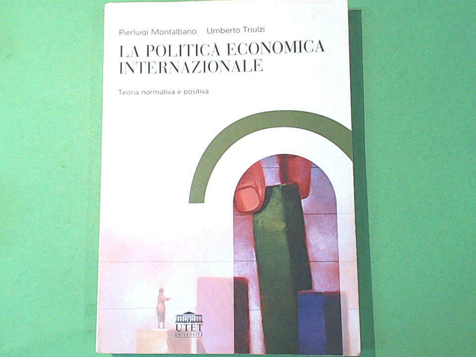 LA POLITICA ECONOMICA INTERNAZIONALE MONTALBANO TRIULZI UTET UNIVERSITA'