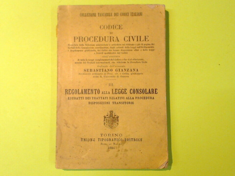 CODICE DI PROCEDURA CIVILE VOL III REGOLAMENTO LEGGE CONSOLARE GIANZANA 1884