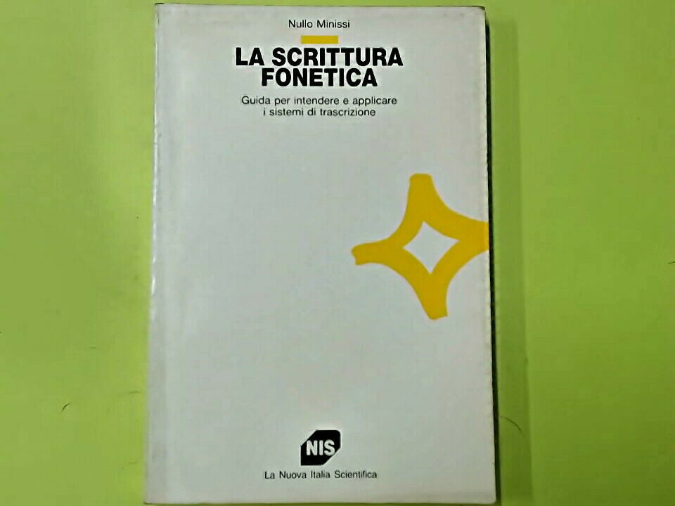LA SCRITTURA FONETICA MINISSI LA NUOVA ITALIA SCIENTIFICA