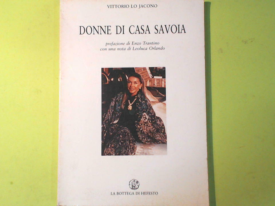 DONNE DI CASA SAVOIA LO JACONO LA BOTTEGA DI HEFESTO
