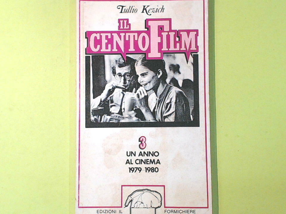 IL CENTO FILM 3 UN ANNO AL CINEMA 1979-1980 KEZICH EDIZIONI IL FORMICHIERE