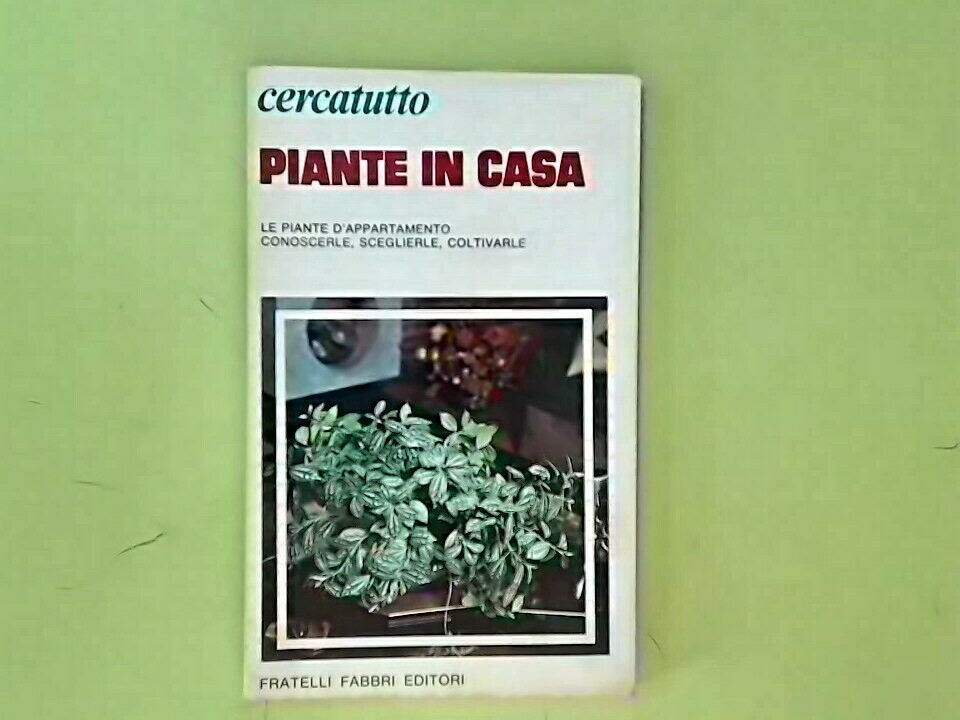 PIANTE IN CASA CERCATUTTO FABBRI 1976