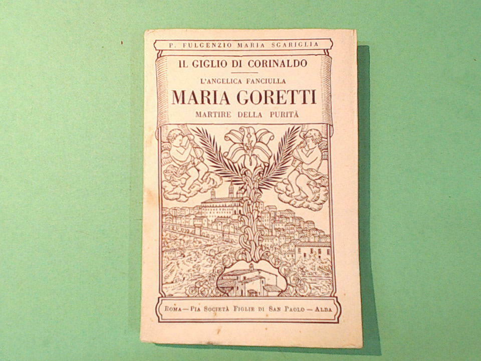IL GIGLIO DI CORINALDO L'ANGELICA FANCIULLA MARIA GORETTI SCARIGLIA 1941