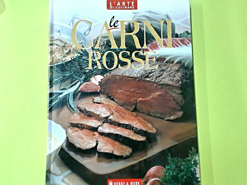 LE CARNI ROSSE L'ARTE DI CUCINARE HOBBY & WORK