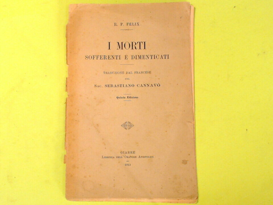 I MORTI SOFFERENTI E DIMENTICATI FELIX TRADUZIONE CANNAVO' 1913