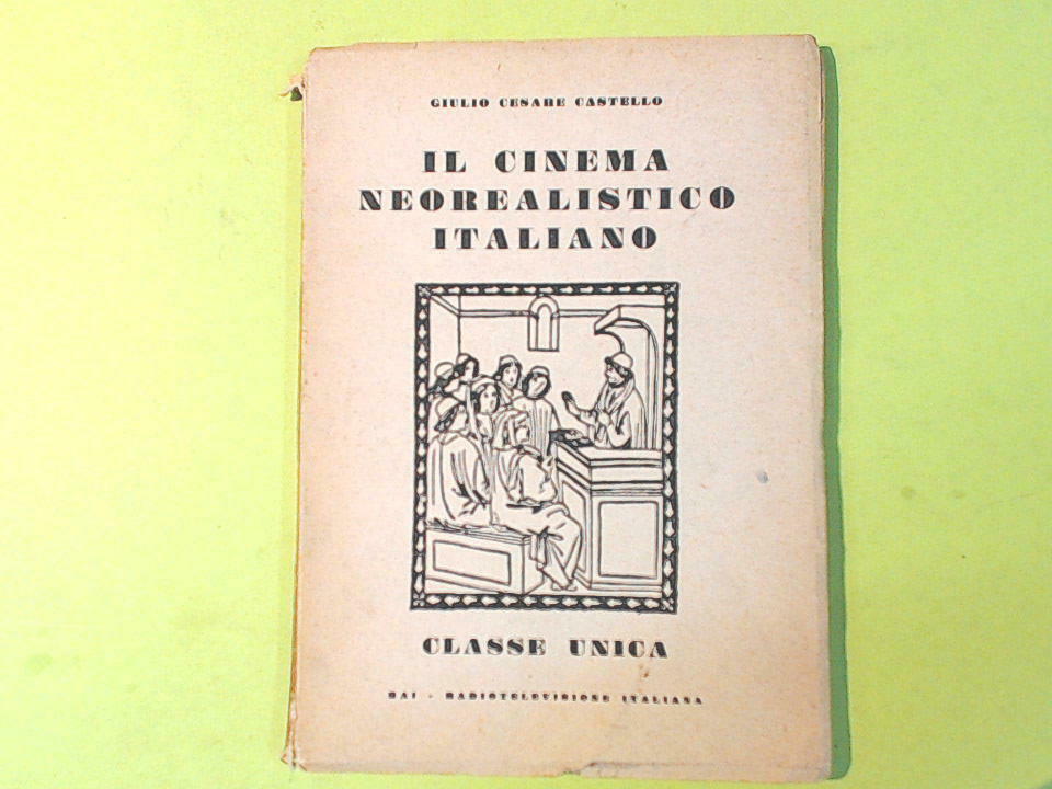 IL CINEMA NEOREALISTICO ITALIANO CASTELLO CLASSE UNICA RAI