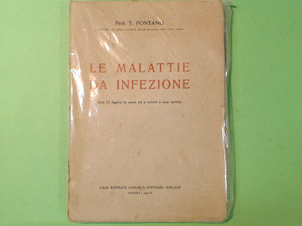 LE MALATTIE DA INFEZIONE PONTANO EDITRICE IDELSON 1932