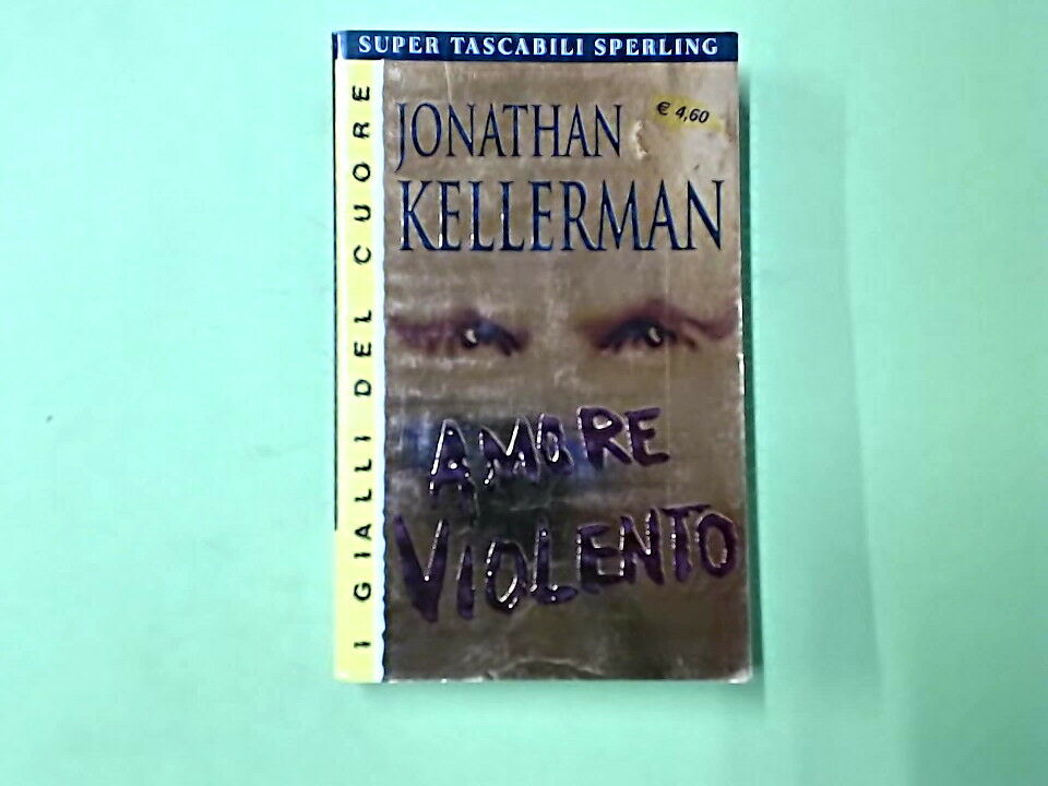 AMORE VIOLENTO KELLERMAN I GIALLI DEL CUORE SPERLING