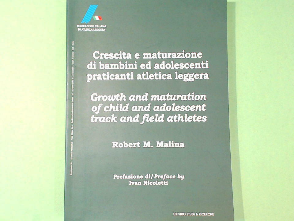 CRESCITA E MATURAZIONE DI BAMBINI ED ADOLESCENTI PRATICANTI ATLETICA LEGGERA
