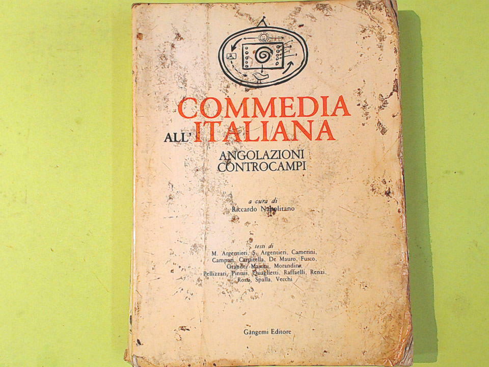 COMMEDIA ALL'ITALIANA ANGOLAZIONI CONTROCAMPI NAPOLITANO GANGEMI
