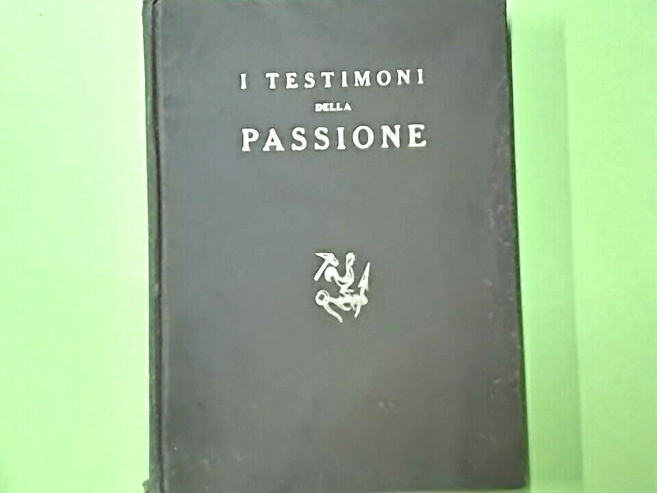 I TESTIMONI DELLA PASSIONE PAPINI VALLECCHI