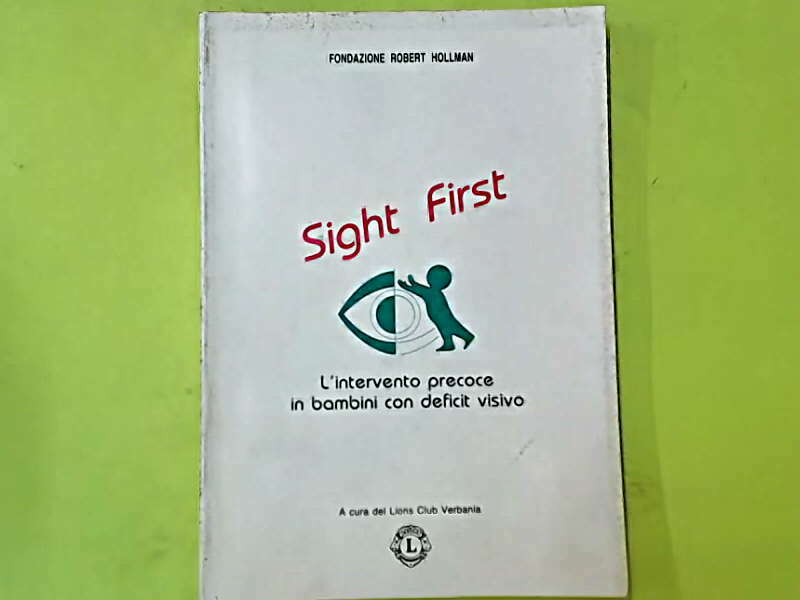 SIGHT FIRST L'INTERVENTO PRECOCE IN BAMBINI CON DEFICIT VISIVO FOND HOLLMAN