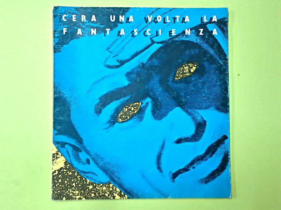 C'ERA UNA VOLTA LA FANTASCIENZA 1987