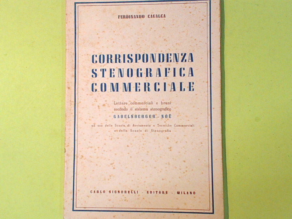 CORRISPONDENZA STENOGRAFICA COMMERCIALE FERNANDO CALVALCA SIGNORELLI EDITORE