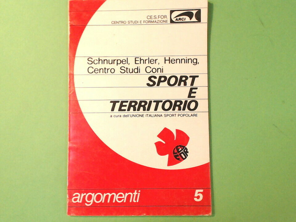 SPORT E TERRITORIO AA VV ARGOMENTI 5 CENTRO STUDI E FORMAZIONE ARCI