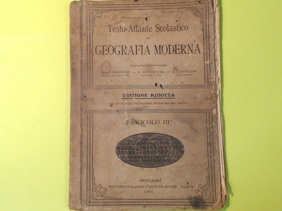 GEOGRAFIA MODERNA TESTO ATLANTE SCOLASTICO FASCICOLO III 1900