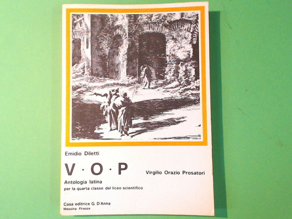 VOP VIRGILIO ORAZIO PROSATORI ANTOLOGIA LATINA DILETTI EDITRICE D'ANNA