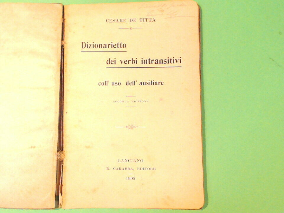 DIZIONARIETTO DEI VERBI INTRANSITIVI DE TITTA CARABBA 1905 - immagine 3