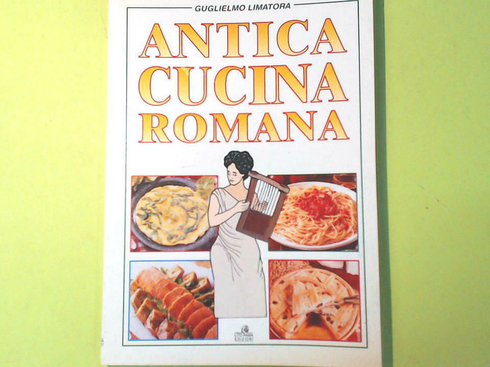 ANTICA CUCINA ROMANA LIMATORA LITO RAMA EDIZIONI