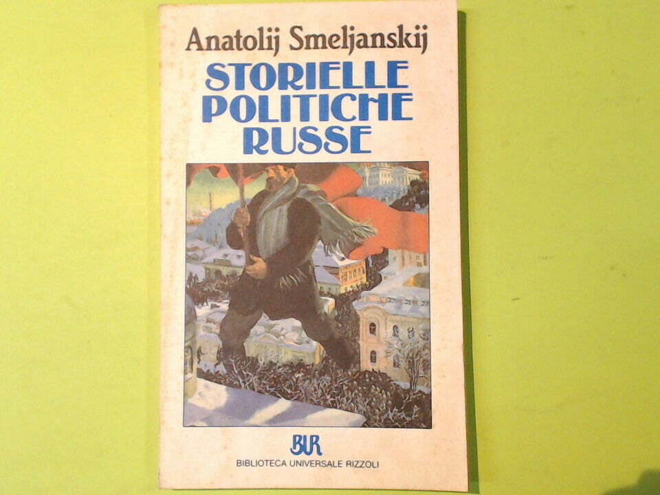 STORIELLE POLITICHE RUSSE SMELJANSKIJ BIBLIOTECA UNIVERSALE RIZZOLI
