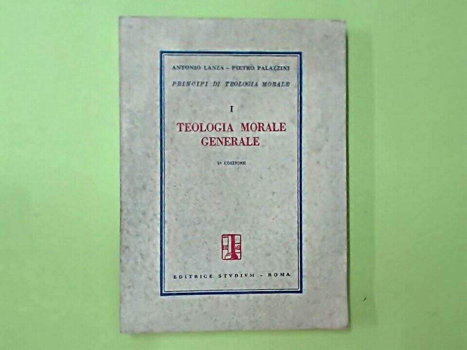 TEOLOGIA MORALE GENERALE VOL I LANZA PALAZZINI STUDIUM 1965