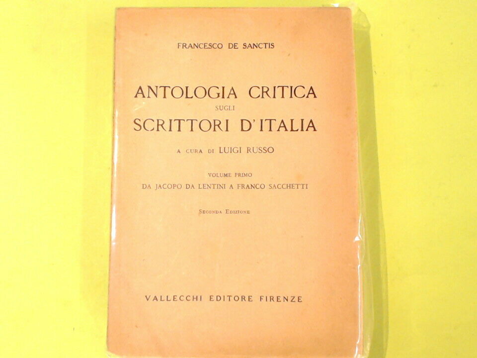 ANTOLOGIA CRITICA DEGLI SCRITTORI D'ITALIA VOLUME I DE SANCTIS RUSSO VALLECCHI