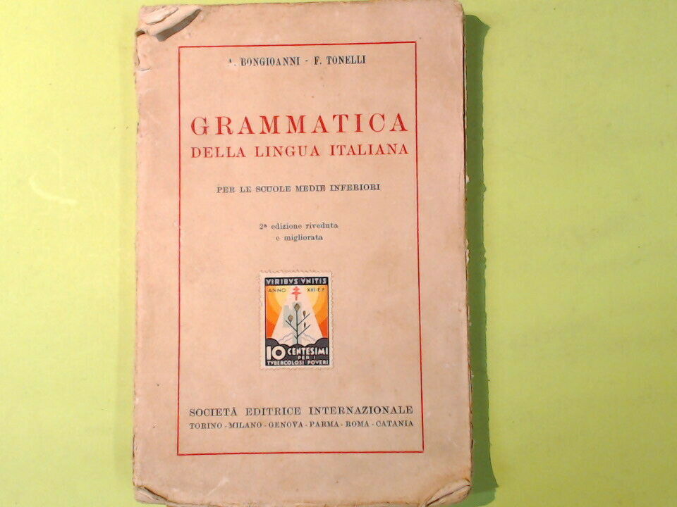 GRAMMATICA DELLA LINGUA ITALIANA BONGIOANNI TONELLI SEI EDITRICE 1932