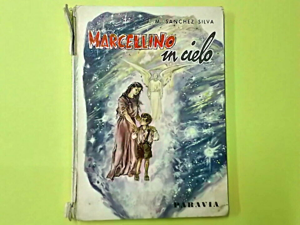 MARCELLINO IN CIELO SANCHEZ SILVA PARAVIA