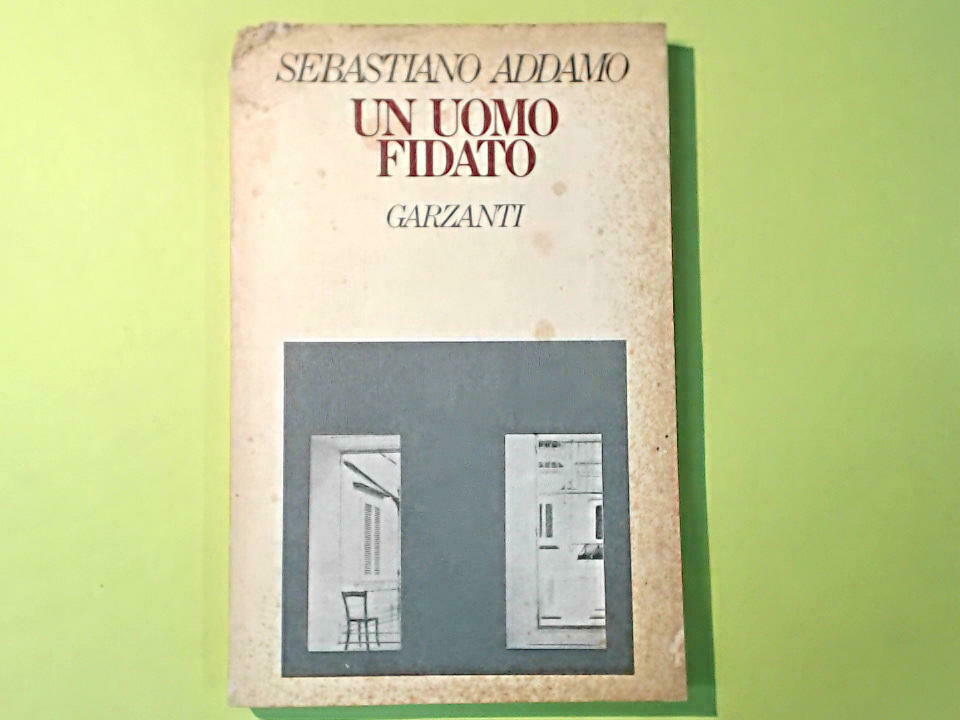 UN UOMO FIDATO ADDAMO GARZANTI 19978