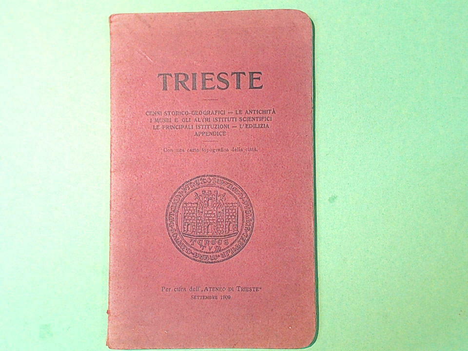 TRIESTE A CURA DELL'ATENEO DI TRIESTE SETTEMBRE 1909