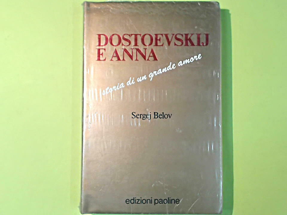 DOSTOEVSKIJ E ANNA BELOV EDIZIONI PAOLINE