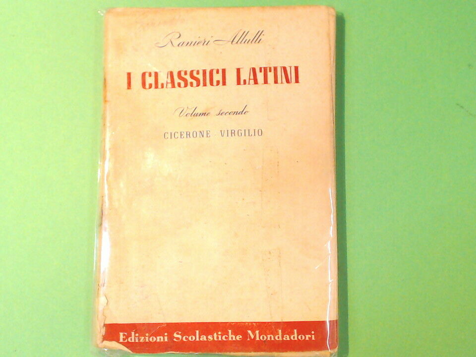 I CLASSICI LATINI VOL II ALLULLI EDIZIONI SCOLASTICHE MONDADORI 1949