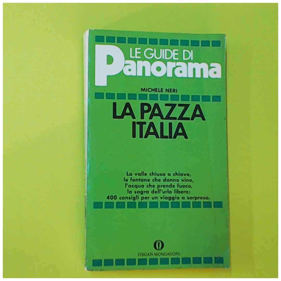 LA PAZZA ITALIA NERI LE GUIDE DI PANORAMA MONDADORI 1984