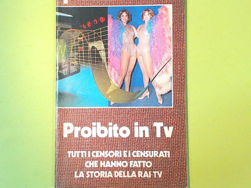 PROIBITO IN TV TUTTI I CENSORI E I CENSURATI DELLA RAI TV PANORAMA