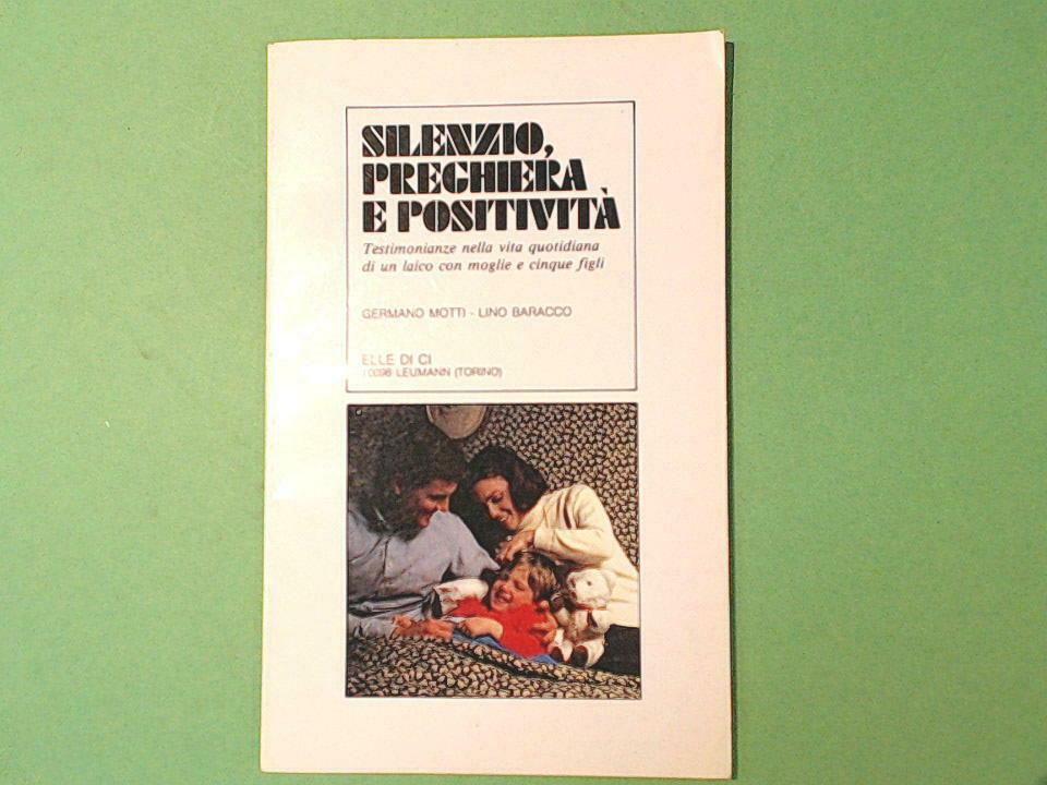 SILENZIO PREGHIERA E POSITIVITA MOTTI BARACCO EDIZIONI ELLE DI CI