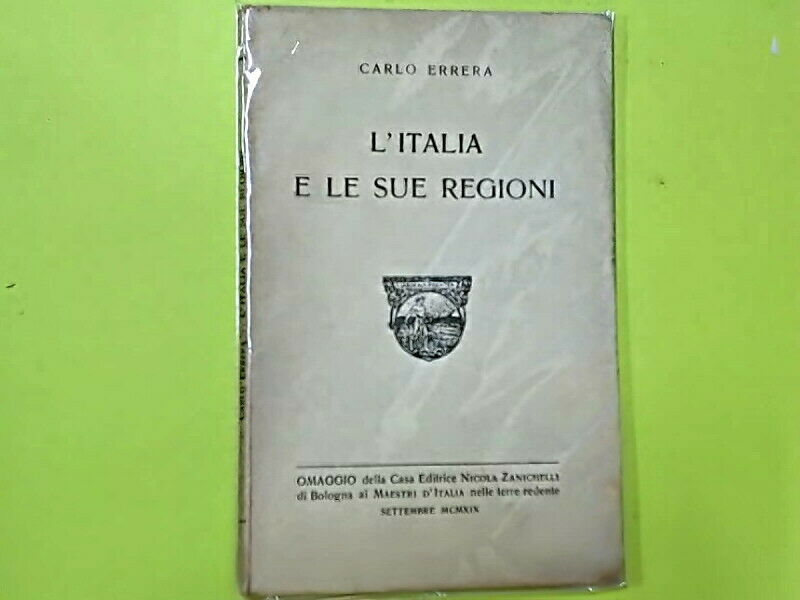 L'ITALIA E LE SUE REGIONI ERRERA ZANICHELLI 1919
